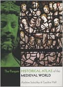 Andrew Jotischky: The Penguin Historical Atlas of the Medieval World