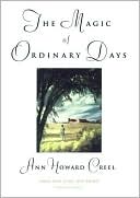 Ann Howard Creel: The Magic of Ordinary Days