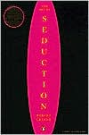 Robert Greene: The Art of Seduction