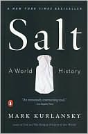 Mark Kurlansky: Salt: A World History