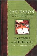 Book cover image of Patches of Godlight: Father Tim's Favorite Quotes by Jan Karon