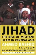 Book cover image of Jihad: The Rise of Militant Islam in Central Asia by Ahmed Rashid