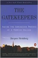 Book cover image of The Gatekeepers: Inside the Admissions Process of a Premier College by Jacques Steinberg