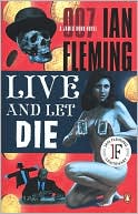Book cover image of Live and Let Die (James Bond Series #2) by Ian Fleming