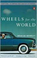 Douglas G. Brinkley: Wheels for the World: Henry Ford, His Company, and a Century of Progress
