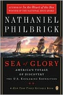 Nathaniel Philbrick: Sea of Glory: America's Voyage of Discovery, the U.S. Exploring Expedition, 1838-1842