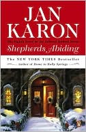 Jan Karon: Shepherds Abiding: With Esther's Gift and The Mitford Snowmen (Mitford Series #8)