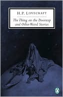 Book cover image of The Thing on the Doorstep and Other Weird Stories by H. P. Lovecraft