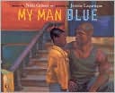 Book cover image of My Man Blue by Nikki Grimes
