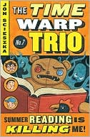 Book cover image of Summer Reading Is Killing Me! (The Time Warp Trio Series #7) by Jon Scieszka