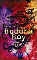 Book cover image of Buddha Boy by Kathe Koja
