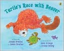 Joseph and James Bruchac: Turtle's Race with Beaver: A Traditional Seneca Story