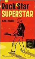 Book cover image of Rock Star Superstar by Blake Nelson