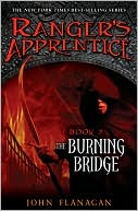 John Flanagan: The Burning Bridge (Ranger's Apprentice Series #2)