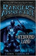 John Flanagan: The Icebound Land (Ranger's Apprentice Series #3)