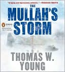 Thomas W. Young: The Mullah's Storm