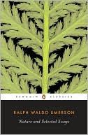 Ralph Waldo Emerson: Nature and Selected Essays
