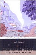 Graham Greene: Orient Express