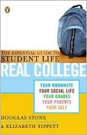 Douglas Stone: Real College: The Essential Guide to Student Life
