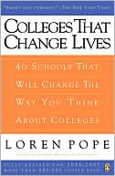 Loren Pope: Colleges That Change Lives: 40 Schools That Will Change the Way You Think About Colleges
