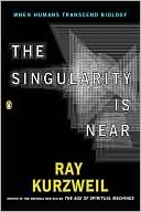 Book cover image of The Singularity is Near: When Humans Transcend Biology by Ray Kurzweil
