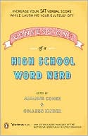 Book cover image of Confessions of a High School Word Nerd: Laugh Your Gluteus* Off and Increase Your SAT Verbal Score by Arianne Cohen