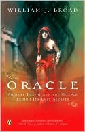 Book cover image of The Oracle: Ancient Delphi and the Science behind Its Lost Secrets by William J. Broad
