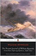 William Reynolds: The Private Journal of William Reynolds: United States Exploring Expedition, 1838-1842