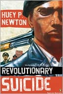 Huey P. Newton: Revolutionary Suicide