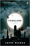 Book cover image of Fangland by John Marks