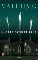 Book cover image of The Dead Fathers Club by Matt Haig