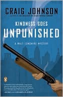 Craig Johnson: Kindness Goes Unpunished (Walt Longmire Series #3)