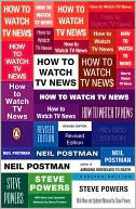 Neil Postman: How to Watch TV News