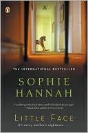 Sophie Hannah: Little Face
