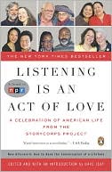 Book cover image of Listening Is an Act of Love: A Celebration of American Life from the StoryCorps Project by Dave Isay
