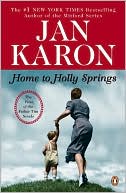 Jan Karon: Home to Holly Springs (Father Tim Series #1)