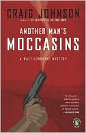 Book cover image of Another Man's Moccasins (Walt Longmire Series #4) by Craig Johnson