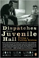 John Aarons: Dispatches from Juvenile Hall