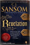 C. J. Sansom: Revelation (Matthew Shardlake Series #4)