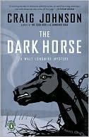 Book cover image of The Dark Horse (Walt Longmire Series #5) by Craig Johnson