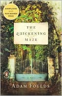 Book cover image of The Quickening Maze by Adam Foulds