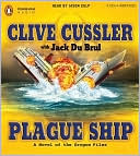 Clive Cussler: Plague Ship (Oregon Files Series #5)