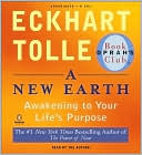 Eckhart Tolle: A New Earth: Awakening to Your Life's Purpose
