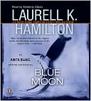 Laurell K. Hamilton: Blue Moon (Anita Blake Vampire Hunter Series #8)