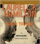 Laurell K. Hamilton: Skin Trade (Anita Blake Vampire Hunter Series #17)