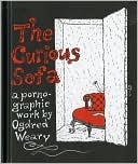 Edward Gorey: The Curious Sofa: A Pornographic Work by Ogdred Weary