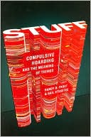 Book cover image of Stuff: Compulsive Hoarding and the Meaning of Things by Randy Frost