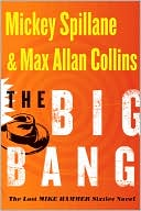 Book cover image of The Big Bang (Mike Hammer Series #16) by Mickey Spillane