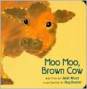 Book cover image of Moo Moo, Brown Cow by Jakki Wood