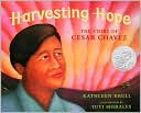 Book cover image of Harvesting Hope: The Story of Cesar Chavez by Kathleen Krull
